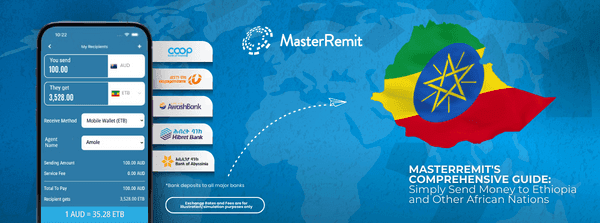 Guide to Simplifying Money Transfers to Ethiopia and Other African Nations - Master Remit